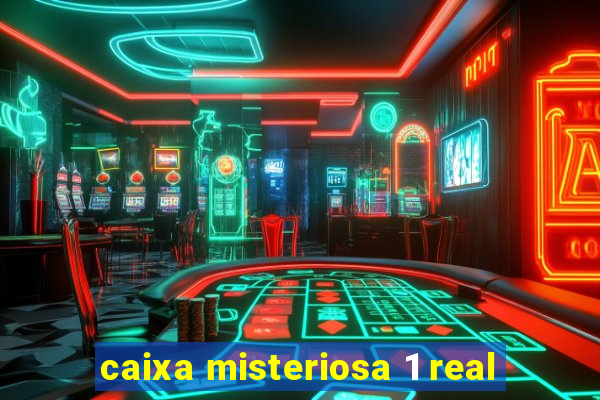 caixa misteriosa 1 real